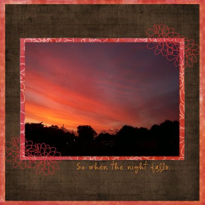 So when the night falls....