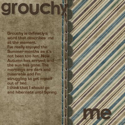 Grouchy Me