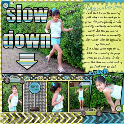 Slow down