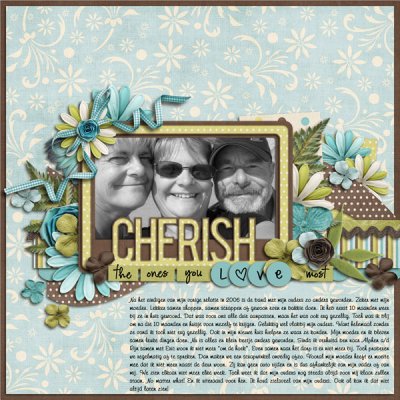 Cherish the ones you love most