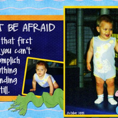 Life Lessons: Don't be afraid