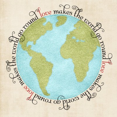 Love Makes the World go Round