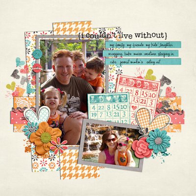 I couldn't live without...