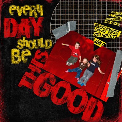 Every day should be this good