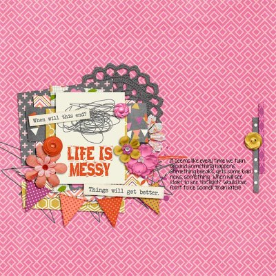 Life Is Messy