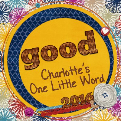 Good -- Charlotte's One Little Word for 2016