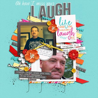 Oh how I miss your laugh