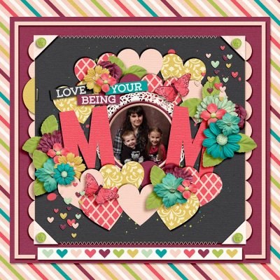 Love Being Your Mom