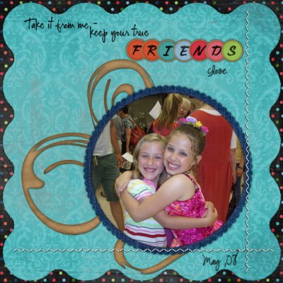 Keep your true friends close