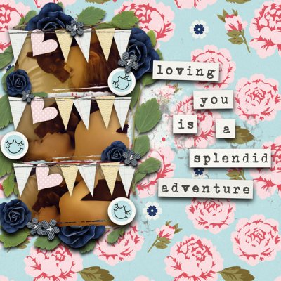 Loving you is a splendid adventure