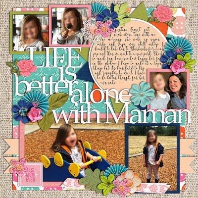 Life is better alone with Maman