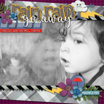 Rain Rain Go Away