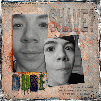 Shave? DUDE!