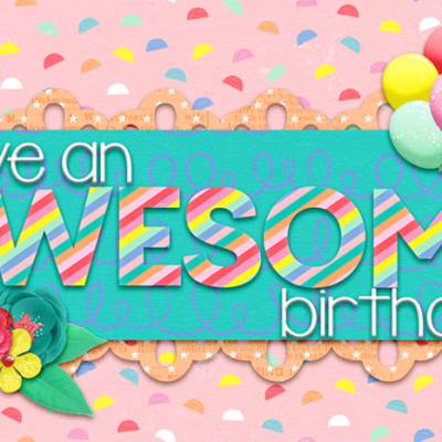 Have an Awesome Birthday