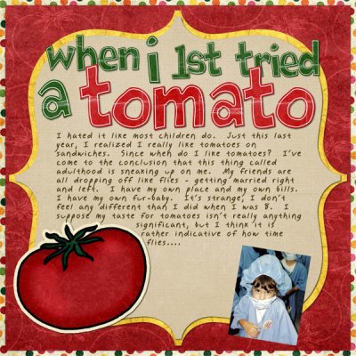 When I first tried a tomato