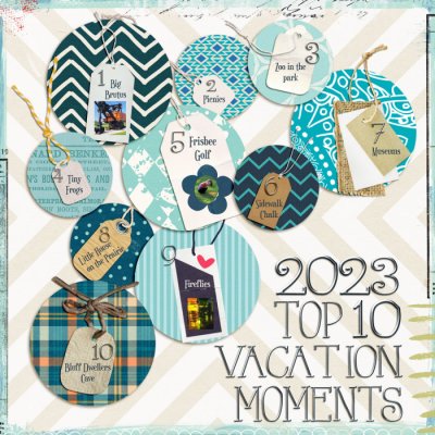 Top 10 Vacation Memories - 2023