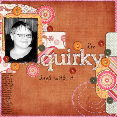 I'm Quirky. Deal With It.