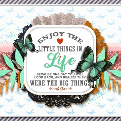 Enjoy the Little Things