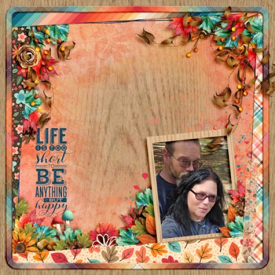 Life is too short to be anything but happy