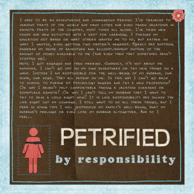 Petrified by Responsibility