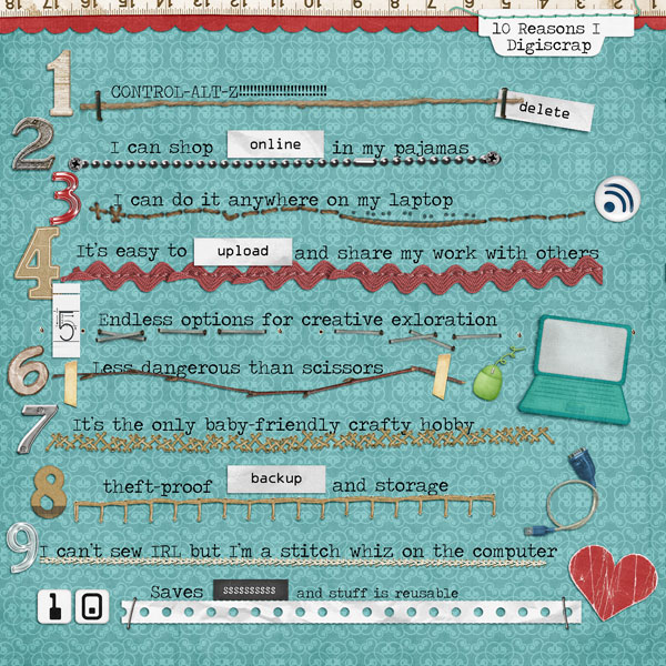 10 Reasons I Digiscrap