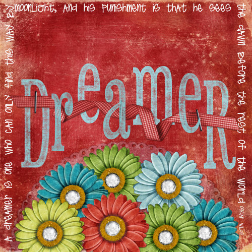 A dreamer....