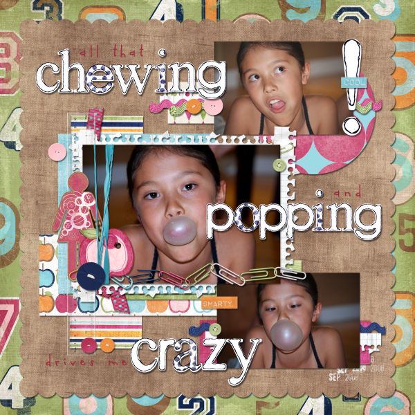 all that CHEWING & POPPING!