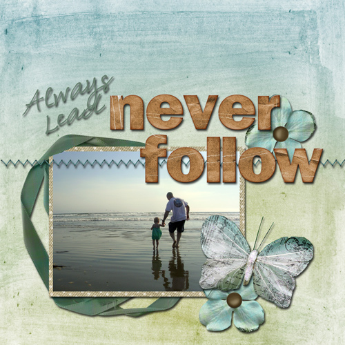 Always Lead - Never Follow