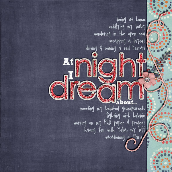 At night I dream about...