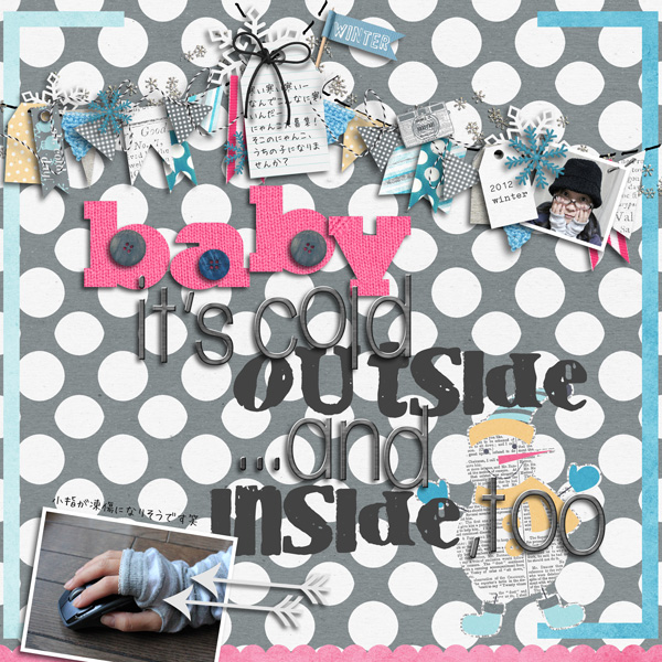 Baby It's cold outside...and inside, too
