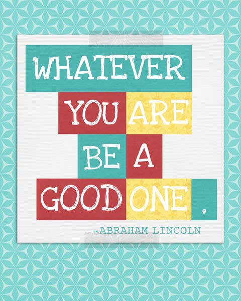Be a Good One.