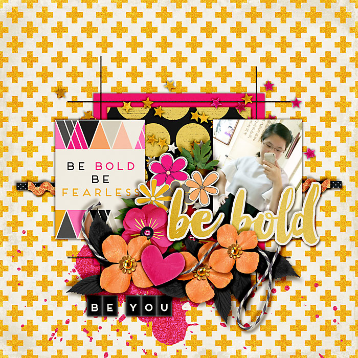 Be bold, be you