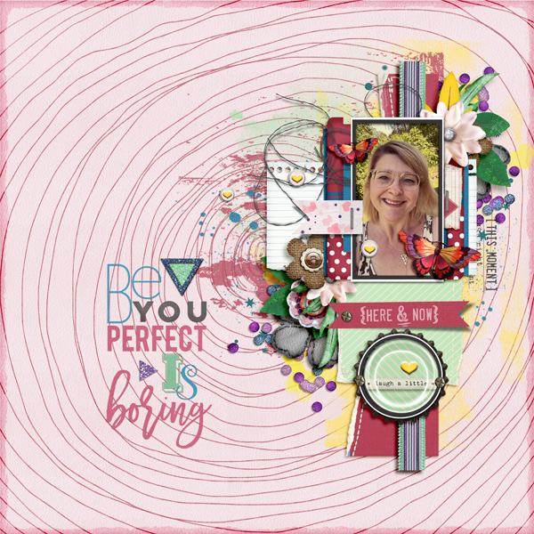 Be YOU - perfect is boring!