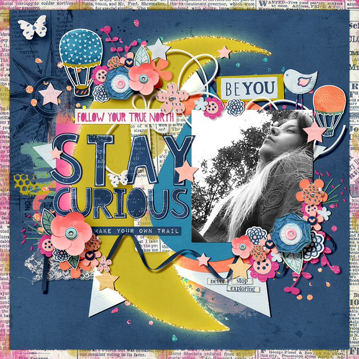 Be you, stay curious