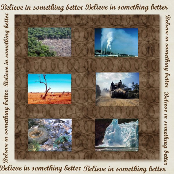 Believe in something better