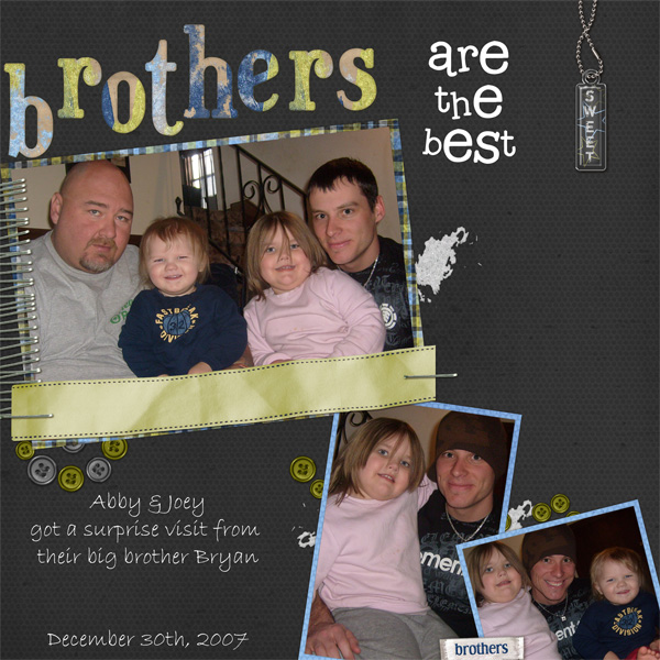 Brothers are the best