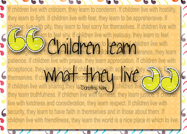 Children Learn what they live