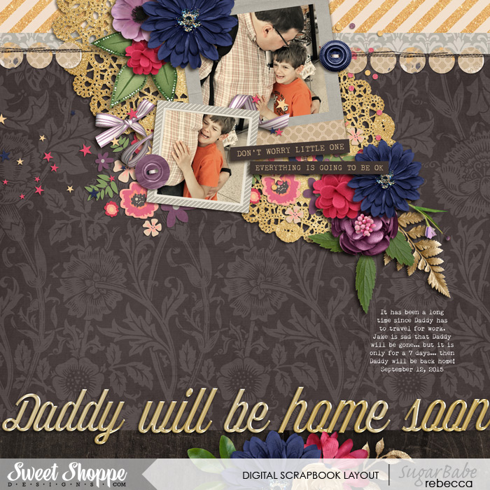 Daddy will be home soon
