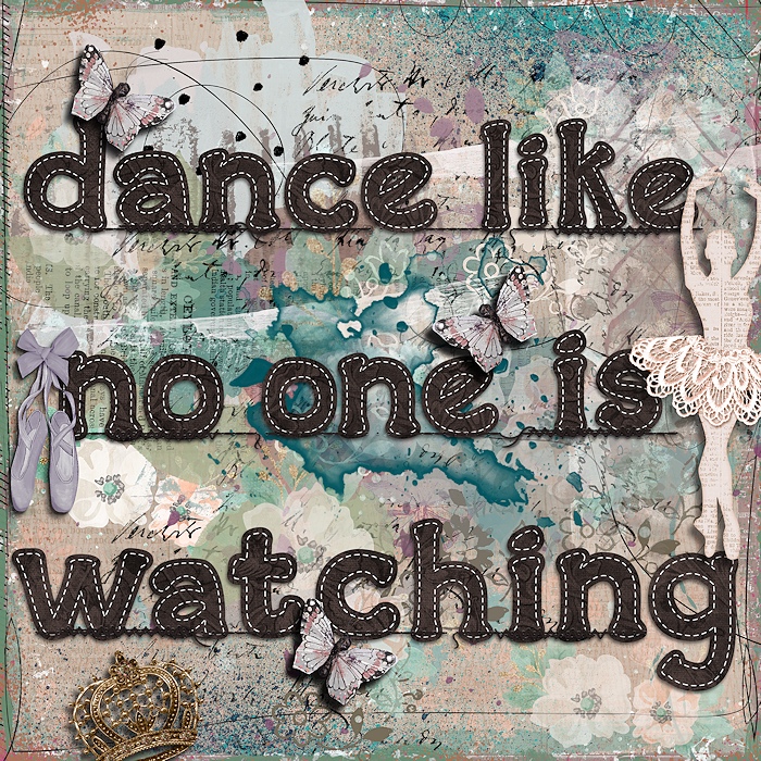 Dance like no one is watching