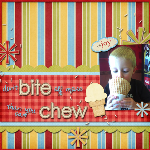 Don't Bite Off More Than You Can Chew