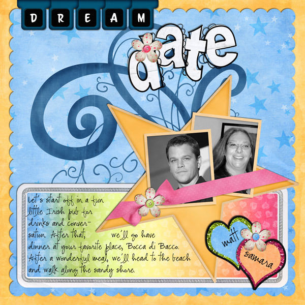 Dream Date Scrap-a-Thon: Matt.....ahhhhhh