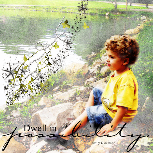 Dwell in Possibility