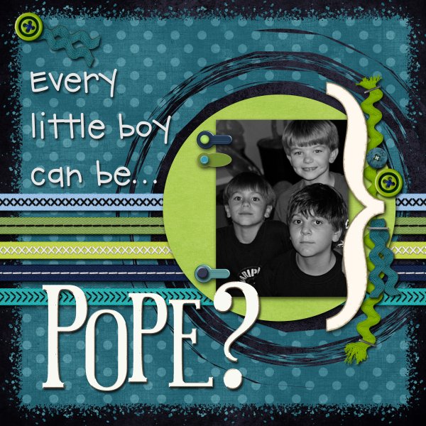 Every little boy can be...Pope?