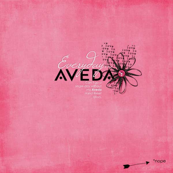 Everyday... Aveda