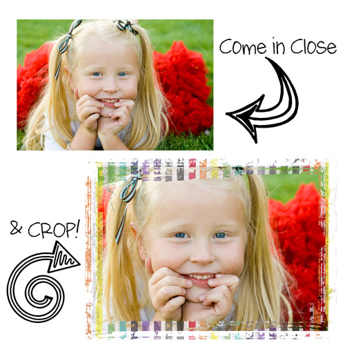 Get in Close & Crop