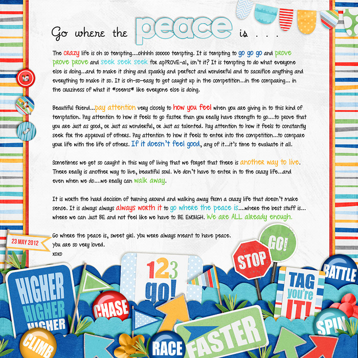 Go where the peace is