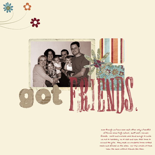 got friends.