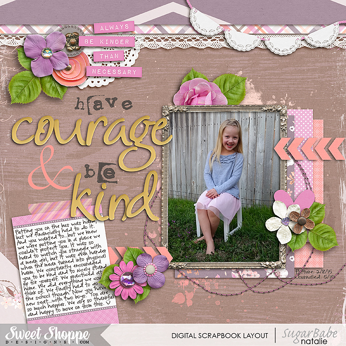 Have Courage and Be Kind