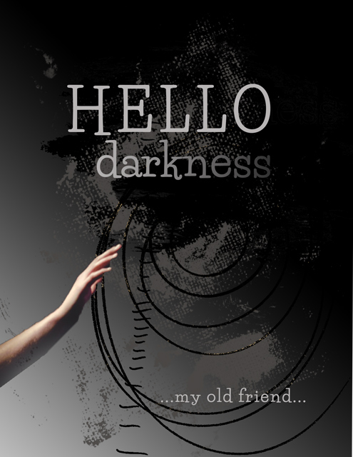 Hello, Darkness