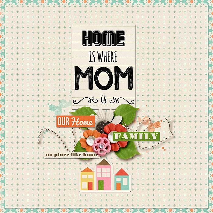Home Is Where Mom Is
